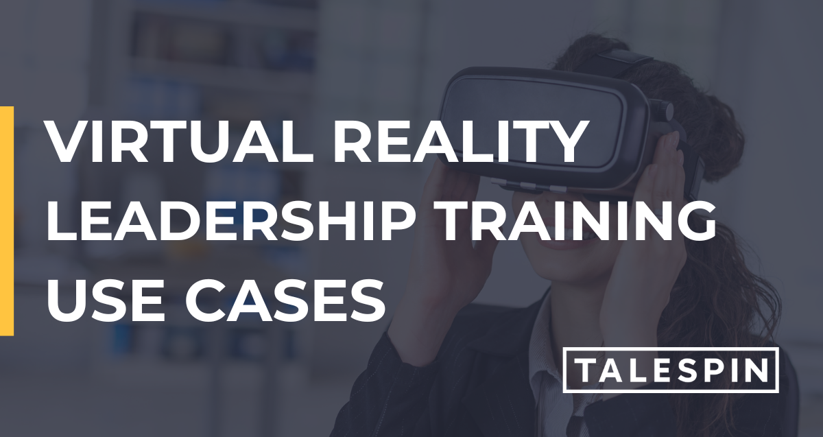 Virtual Reality Leadership Training Use Cases